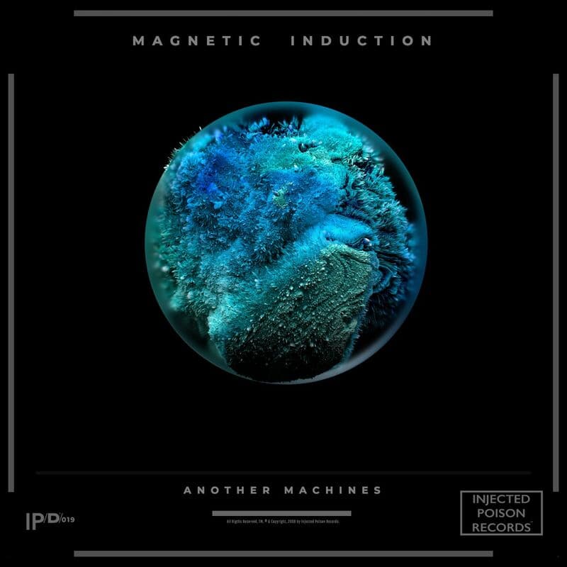 image cover: Another Machines - Magnetic Induction EP (IPRD019) / Injected Poison Records