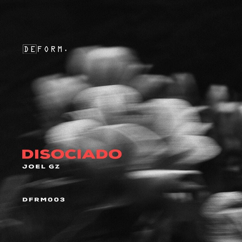 image cover: Joel Gz - Disociado / DEFORM