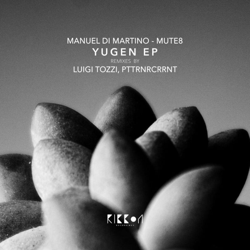 image cover: Manuel Di Martino - Yugen EP (+Luigi Tozzi Slow Motion Mix) / Ribbon Recordings