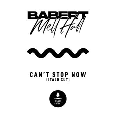 05 2022 346 72644 Babert, Mell Hall - Can't Stop Now (Italo Extended Cut) / CLUBSWE430