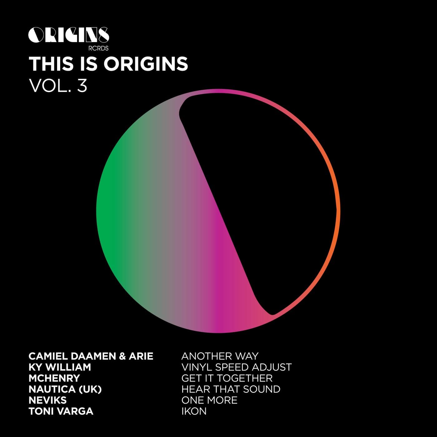 Download Camiel Daamen, Arie, Ky William, McHenry, Nautica (UK), neviks, Toni Varga - This Is Origins, Vol. 3 [ORIGINS047] on Electrobuzz