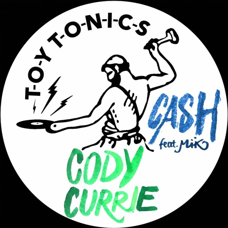 image cover: Cody Currie - Cash / Toy Tonics