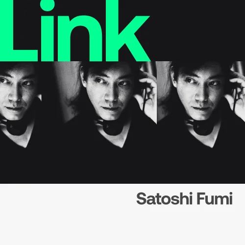 image cover: Satoshi Fumi LINK Artist _ Satoshi Fumi - Selected