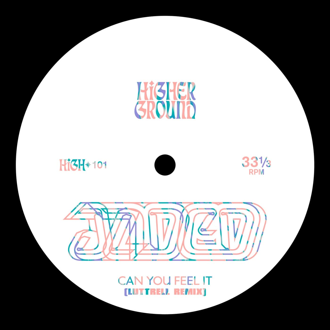 image cover: Jaded - Can You Feel It (Luttrell Remix (Extended)) / HIGH101E
