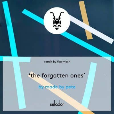 06 2022 346 091132192 Made By Pete, Jinadu - The Forgotten Ones / SEL154