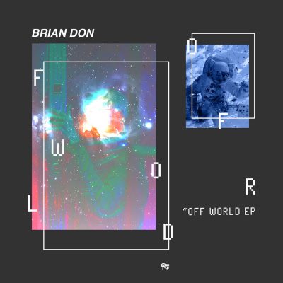 06 2022 346 091162566 BRIAN DON - Off World EP / PHOBIQ0284D