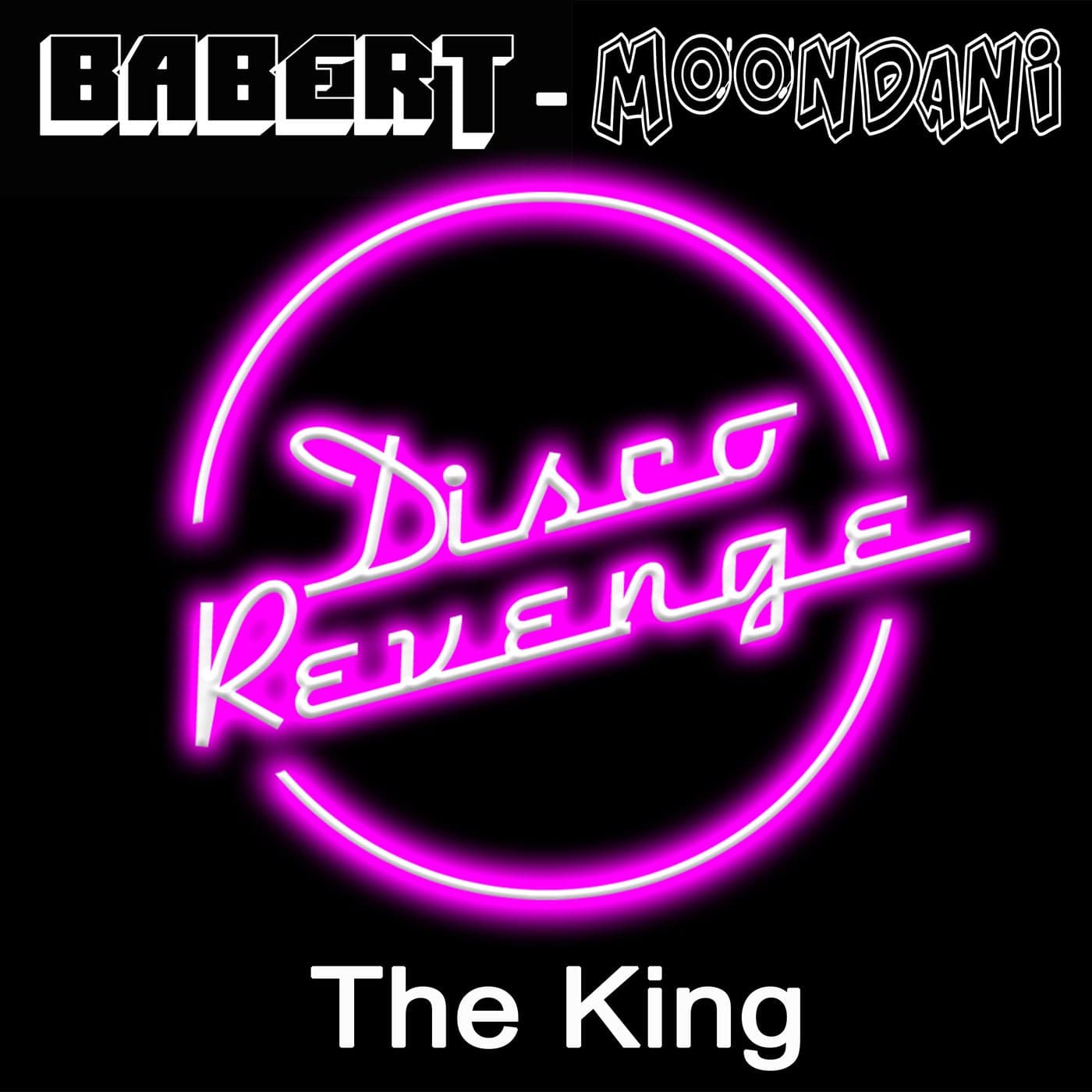 image cover: Babert, Moondani - The King / DISCOREVENGE092