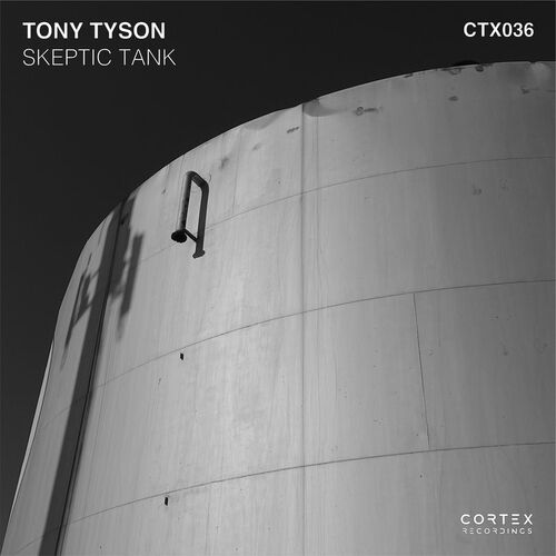 image cover: Tony Tyson - Skeptic Tank / Cortex Recordings