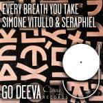 06 2022 346 091246778 Simone Vitullo, Seraphiel - Every Breath You Take / GDC098