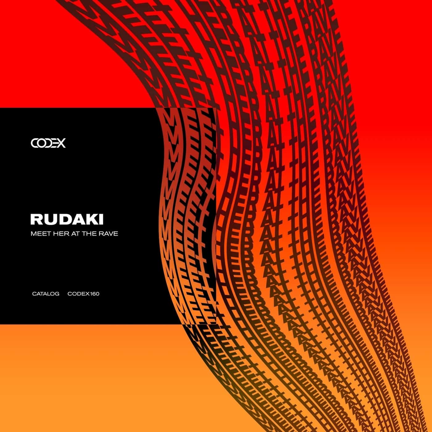image cover: Rudaki - Meet Her at the Rave / CODEX160