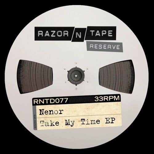 image cover: Nenor - Take My Time EP / Razor-N-Tape Digital