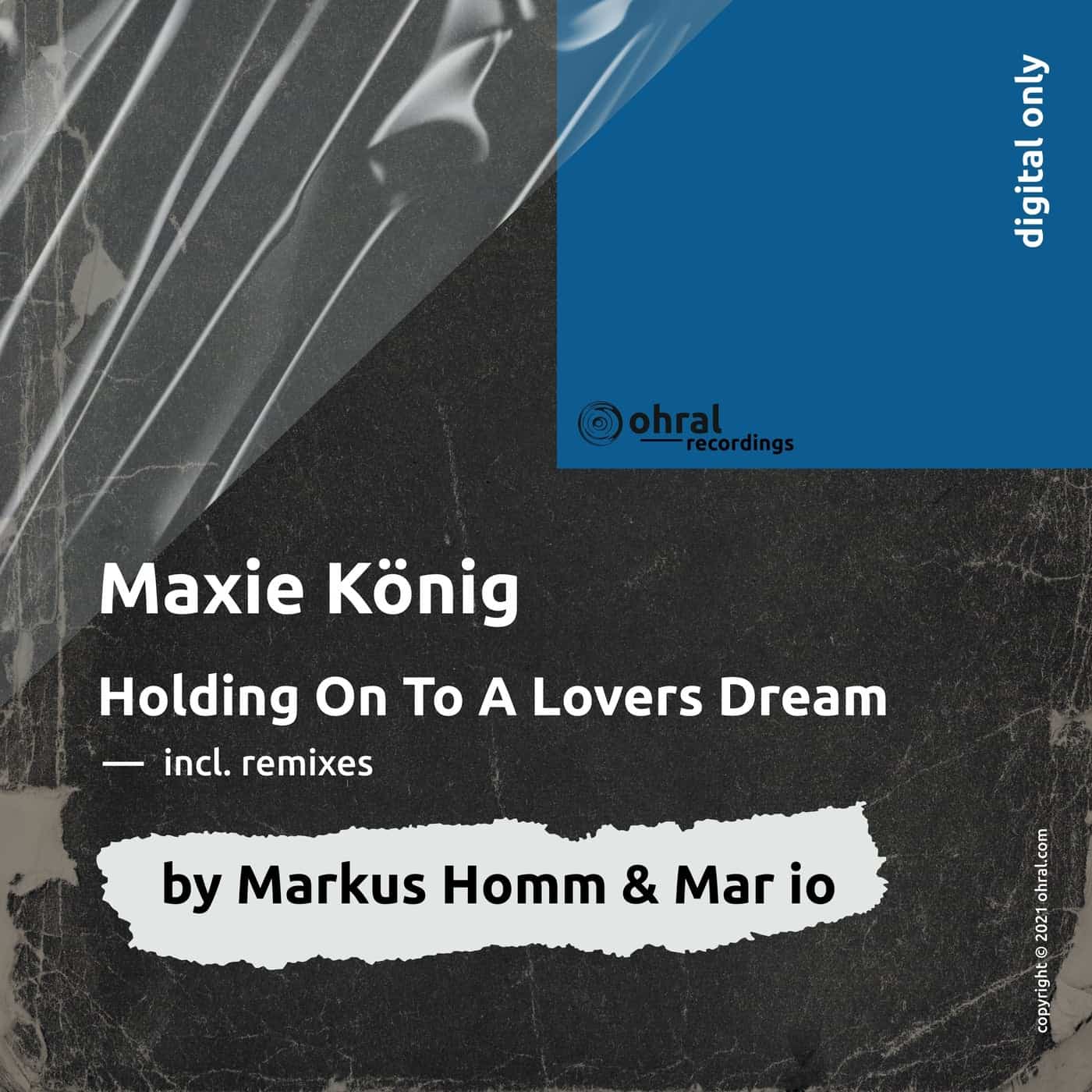 image cover: Maxie König - Holding On EP (incl. Remixes by Markus Homm & Mar io) / OHR060