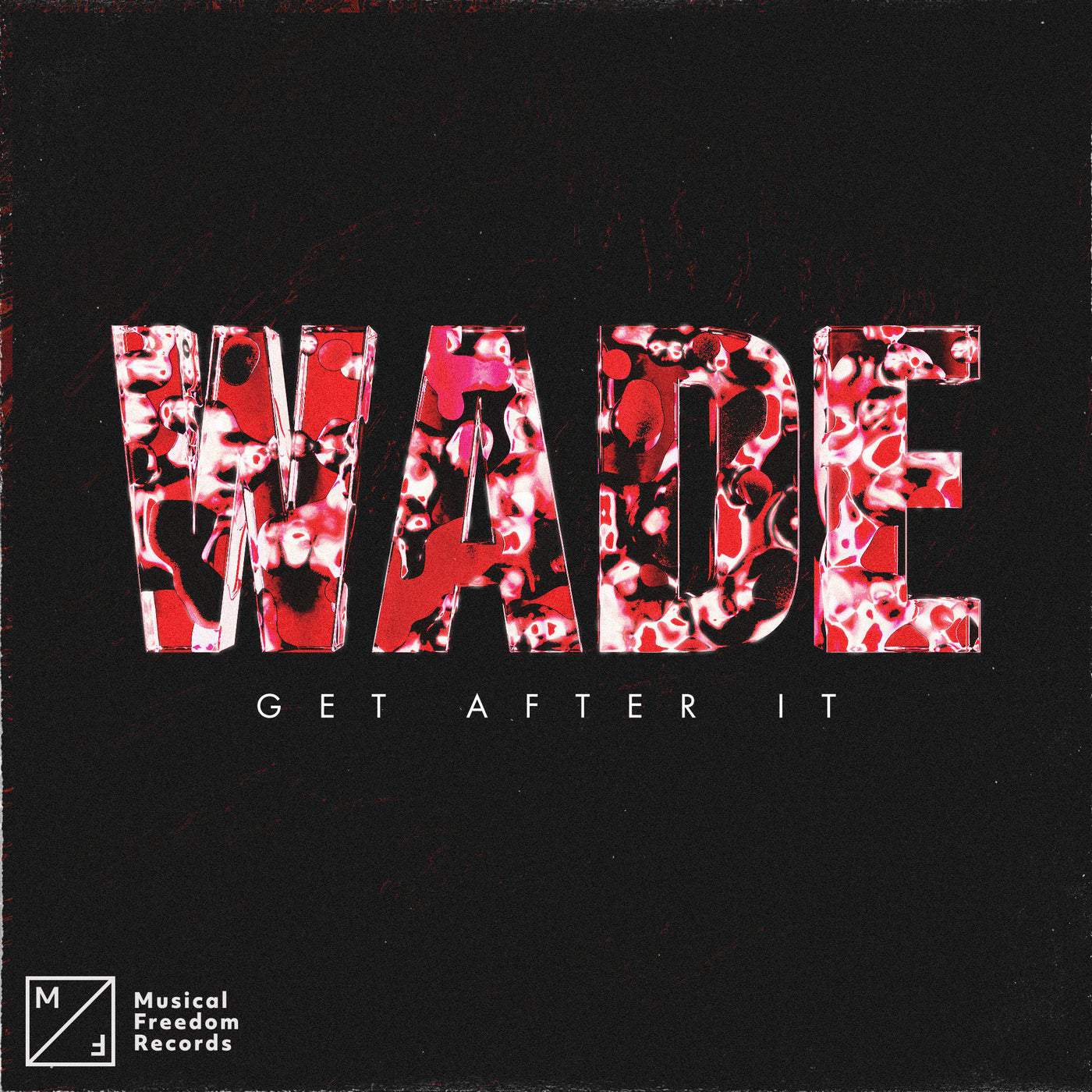 image cover: Wade - Get After It (Extended Mix)