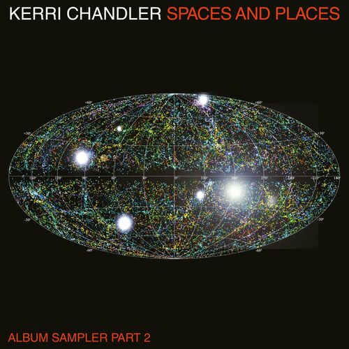image cover: Kerri Chandler - Spaces and Places Album Sampler 2 /