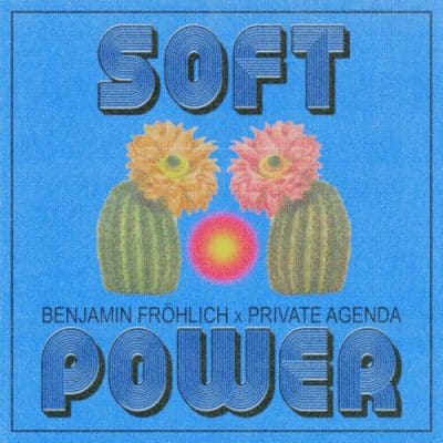 06 2022 346 09162577 Benjamin Fröhlich - Soft Power / Permanent Vacation