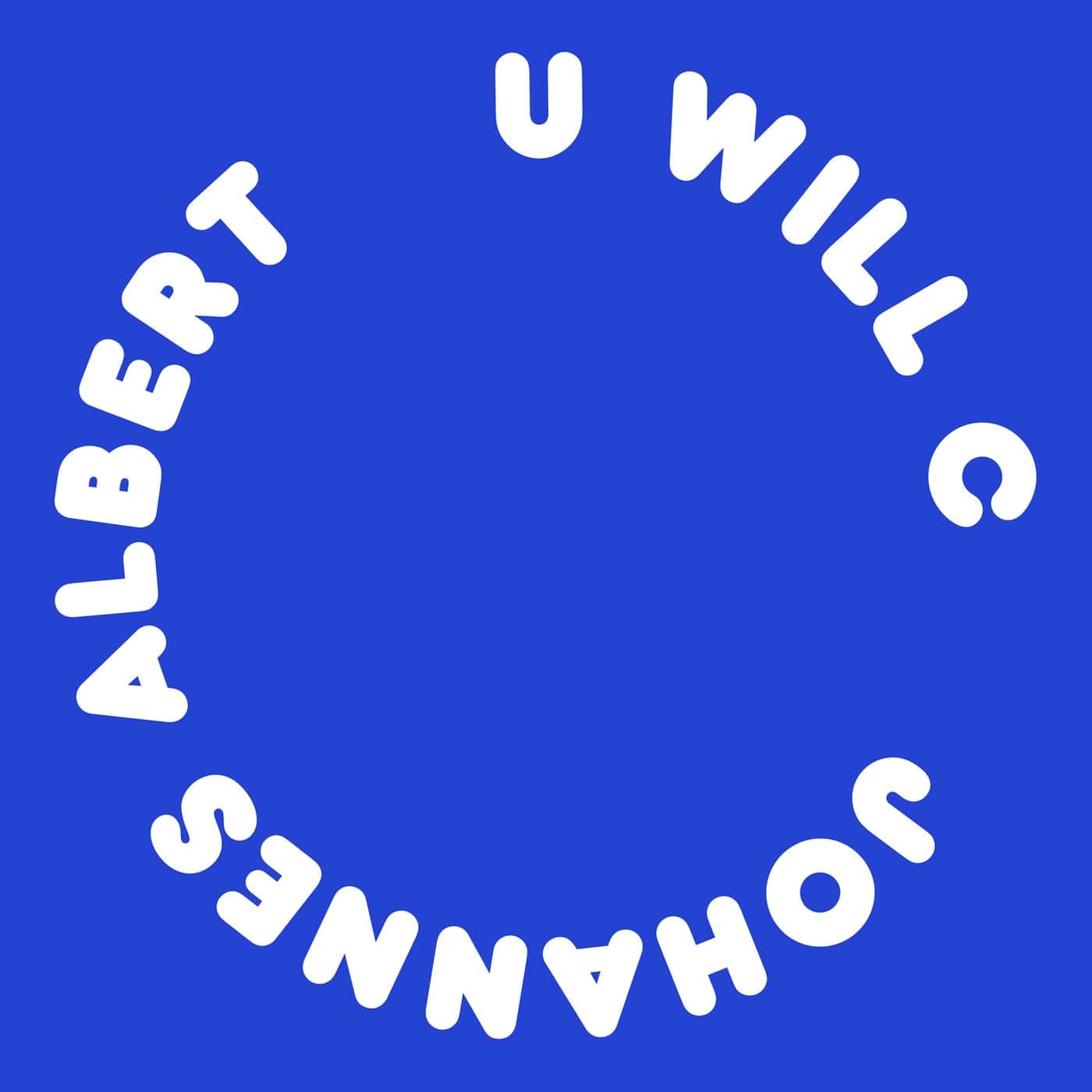 image cover: Johannes Albert - U WILL C / FMUWILLC