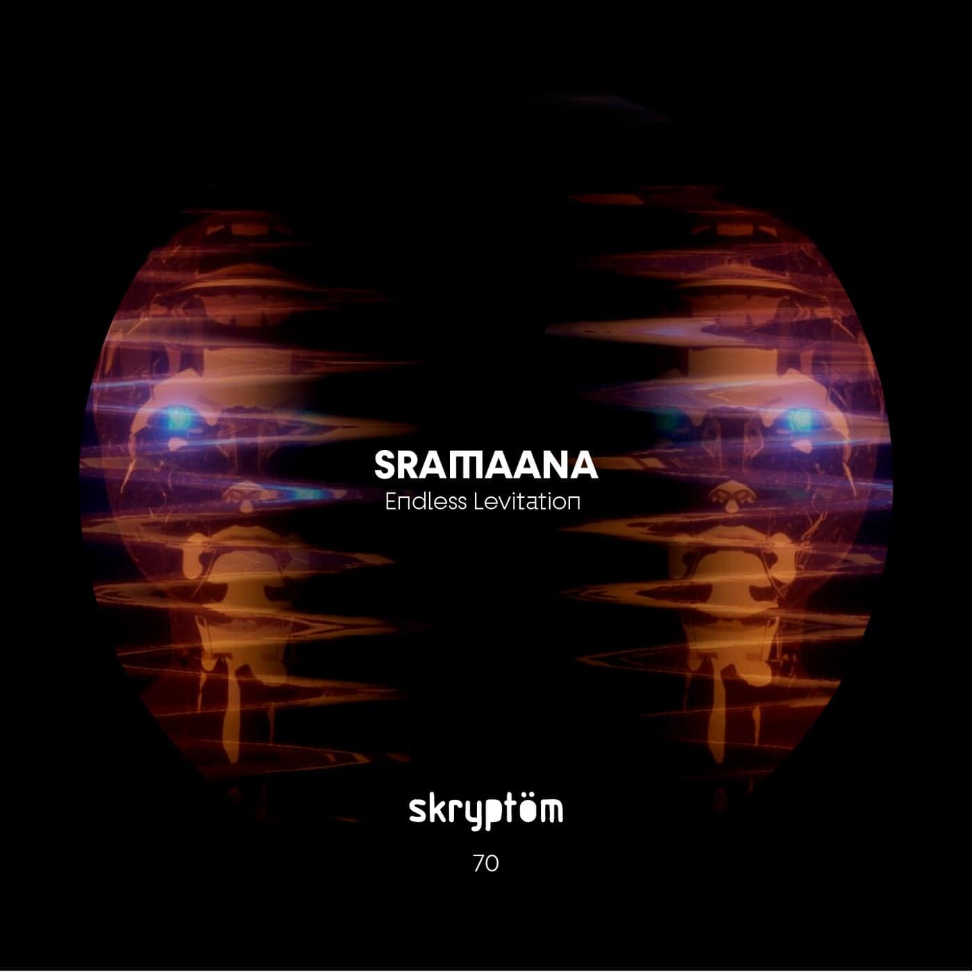image cover: Sramaana - Endless Levitation / SKRPT070
