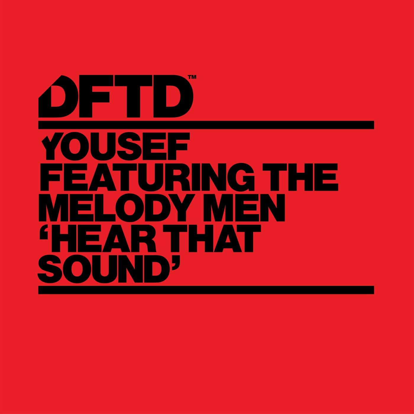 image cover: Yousef, The Melody Men - Hear That Sound - Club Mix / DFTDS163D3