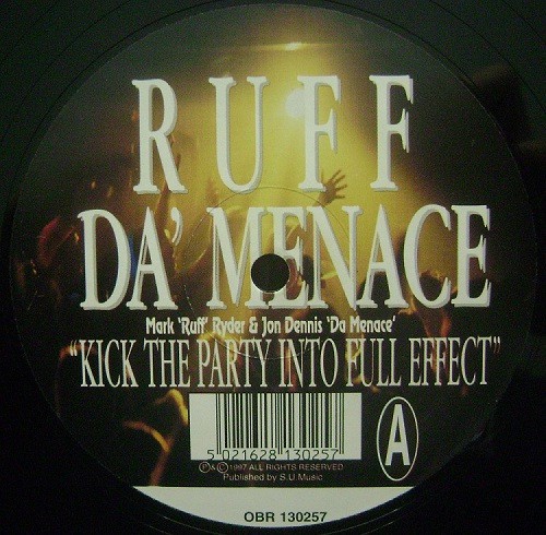 image cover: Ruff Da' Menace - Kick The Party Into Full Effect / OBR 130257