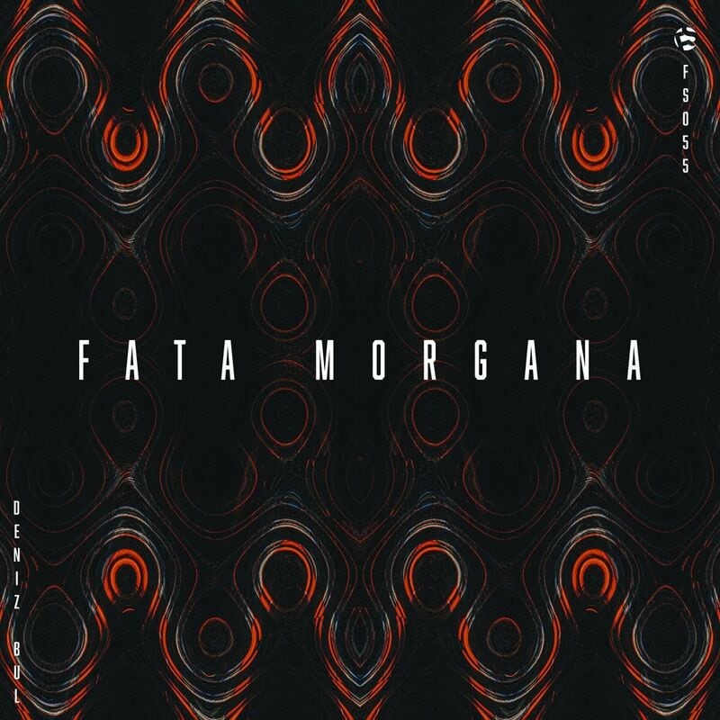 image cover: Deniz Bul - Fata Morgana / Fckng Serious