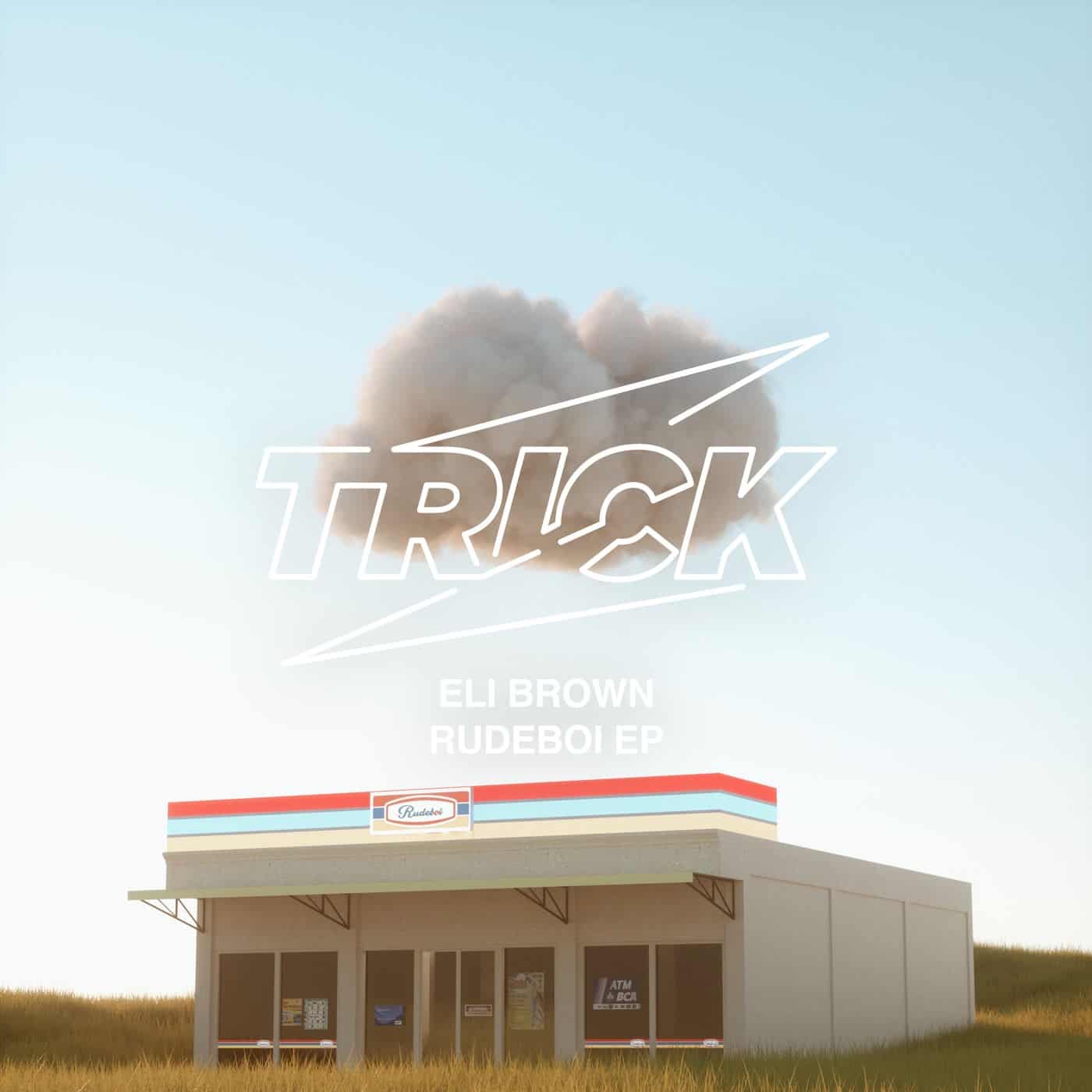 image cover: Eli Brown - Rudeboi / TRICK051