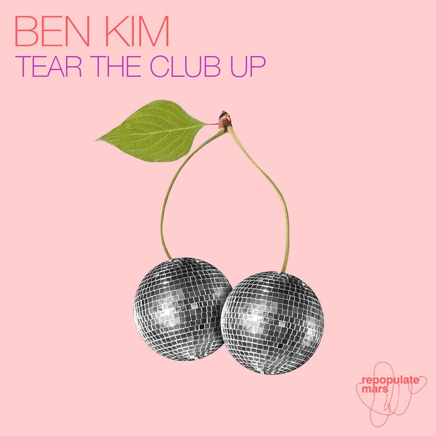 image cover: Ben Kim - Tear The Club Up / RPM134