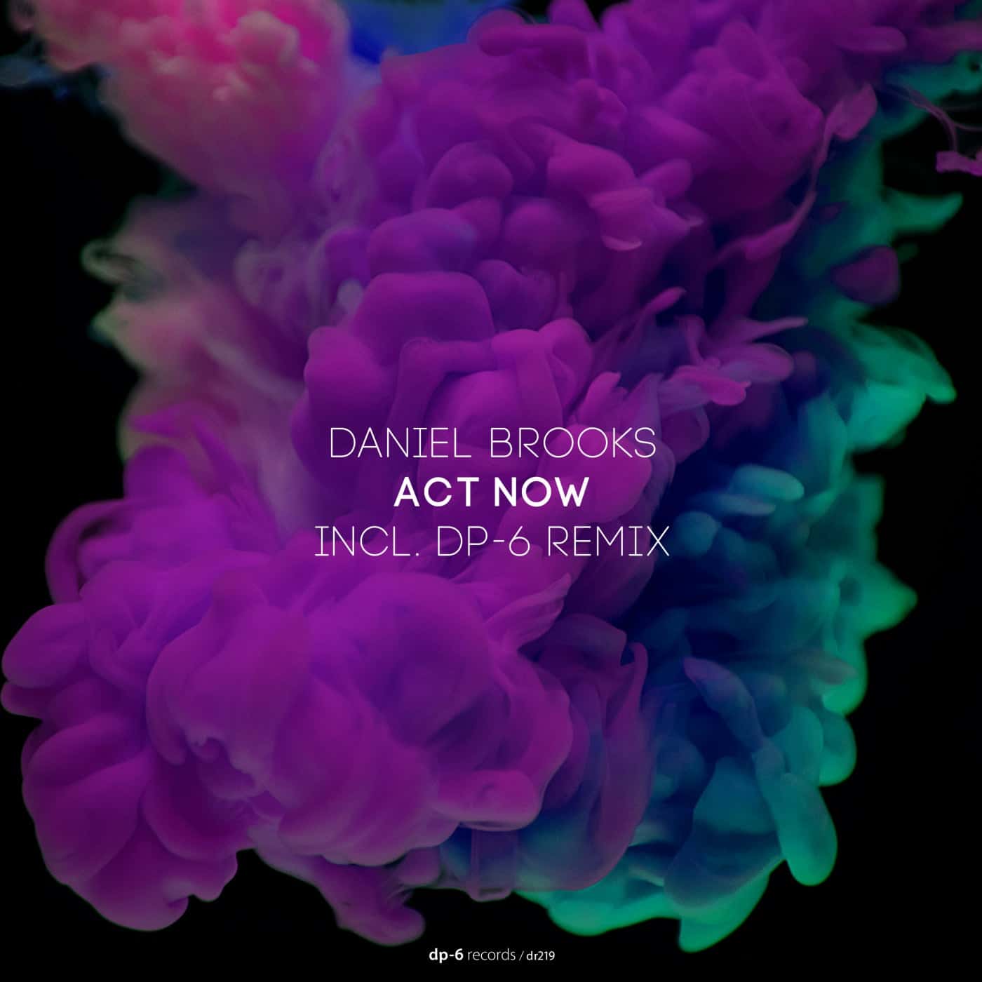image cover: Daniel Brooks - Act Now / DR219