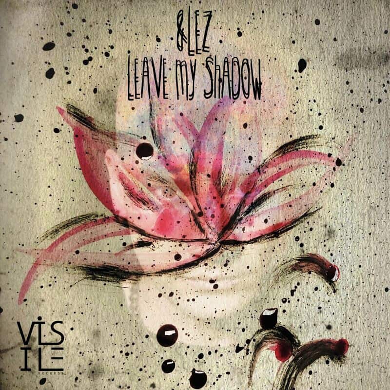 image cover: &lez - Leave My Shadow /