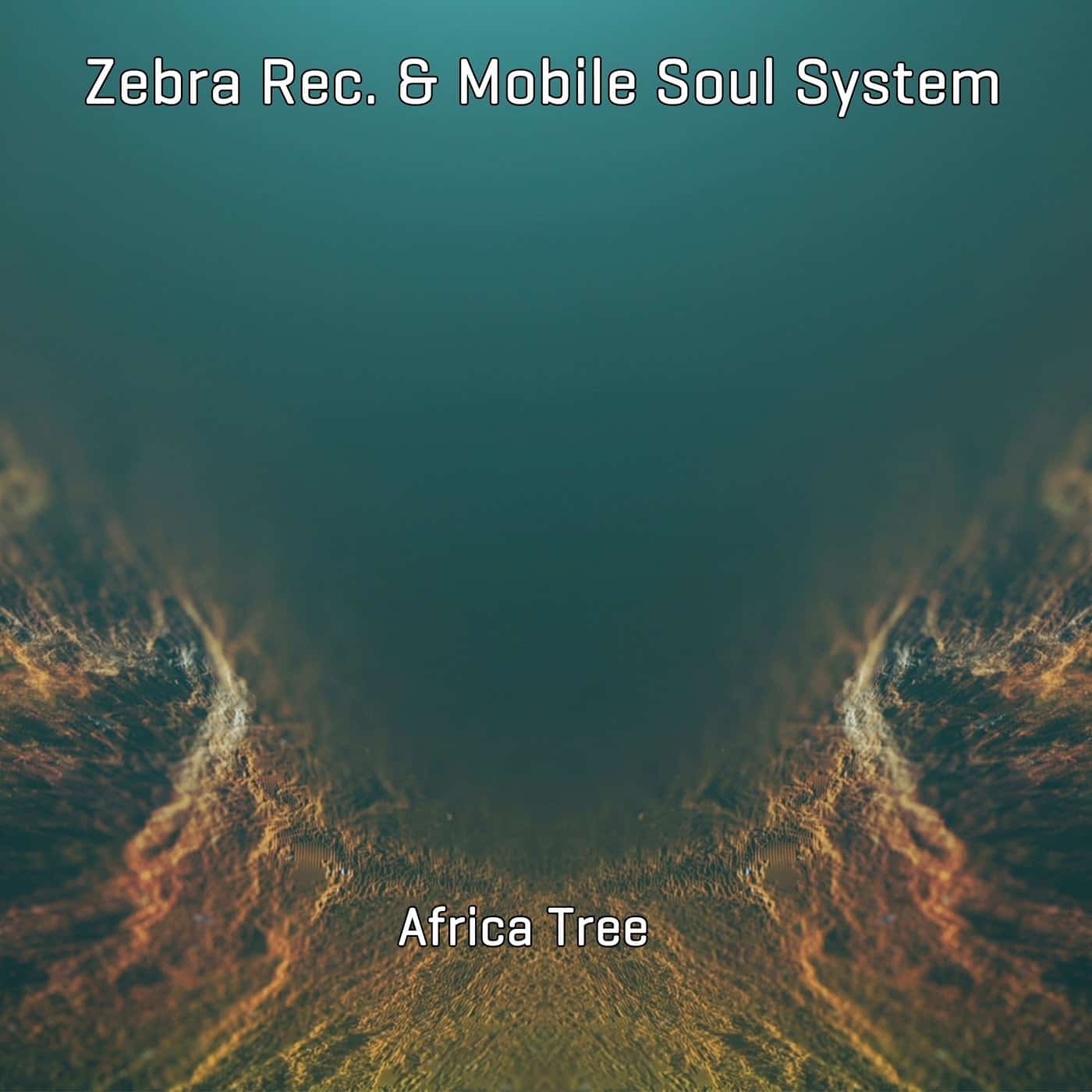 image cover: Mobile Soul System, Zebra Rec. - Africa Tree / 1163322