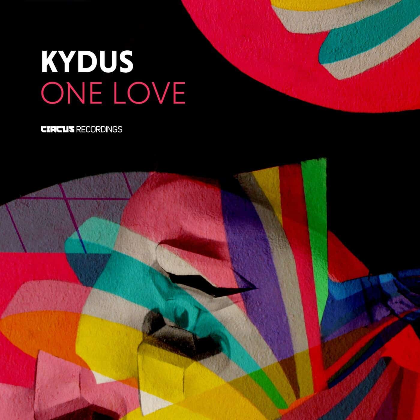 image cover: Kydus - One Love / CIRCUS161