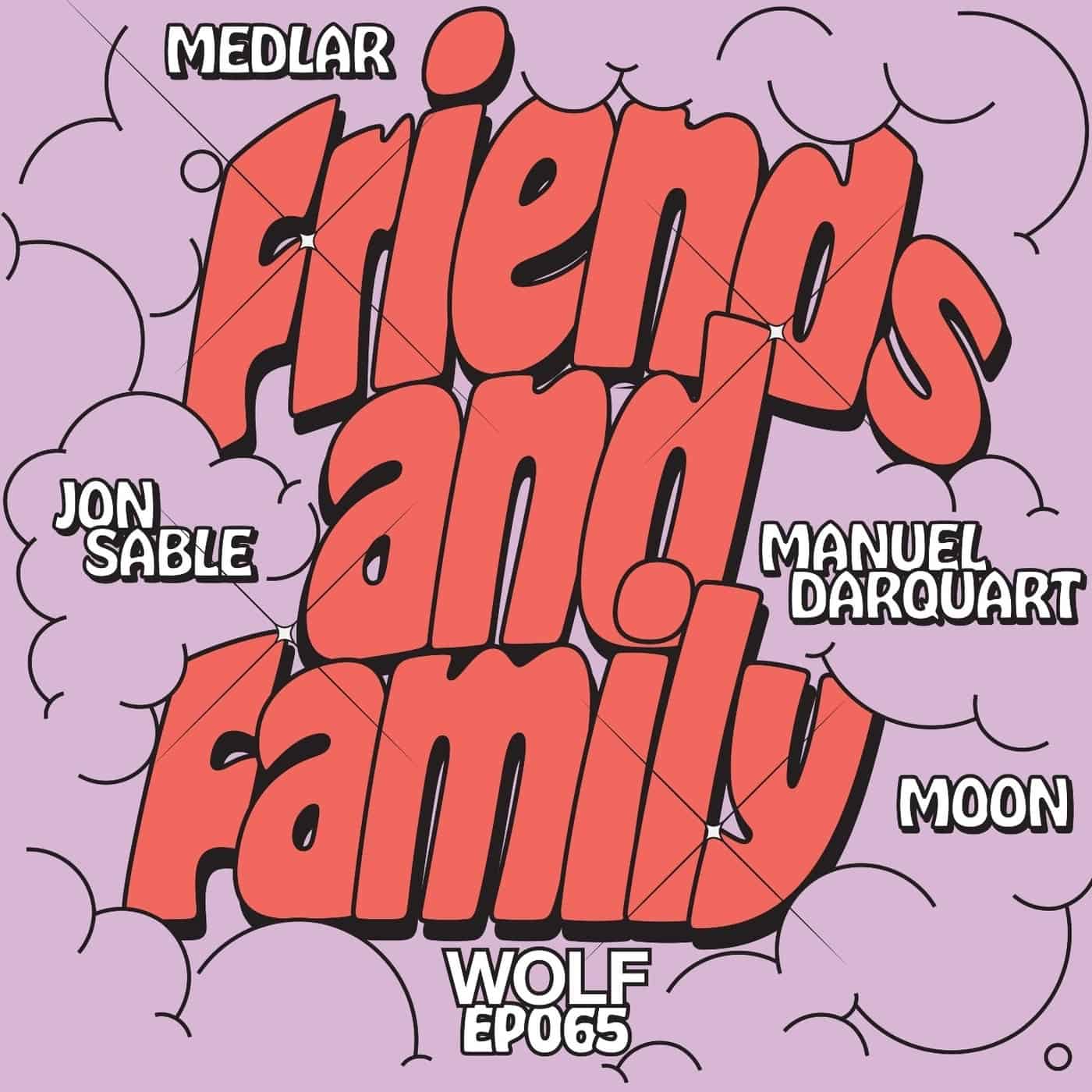 image cover: VA - Friends & Family - EP / WOLFEP065