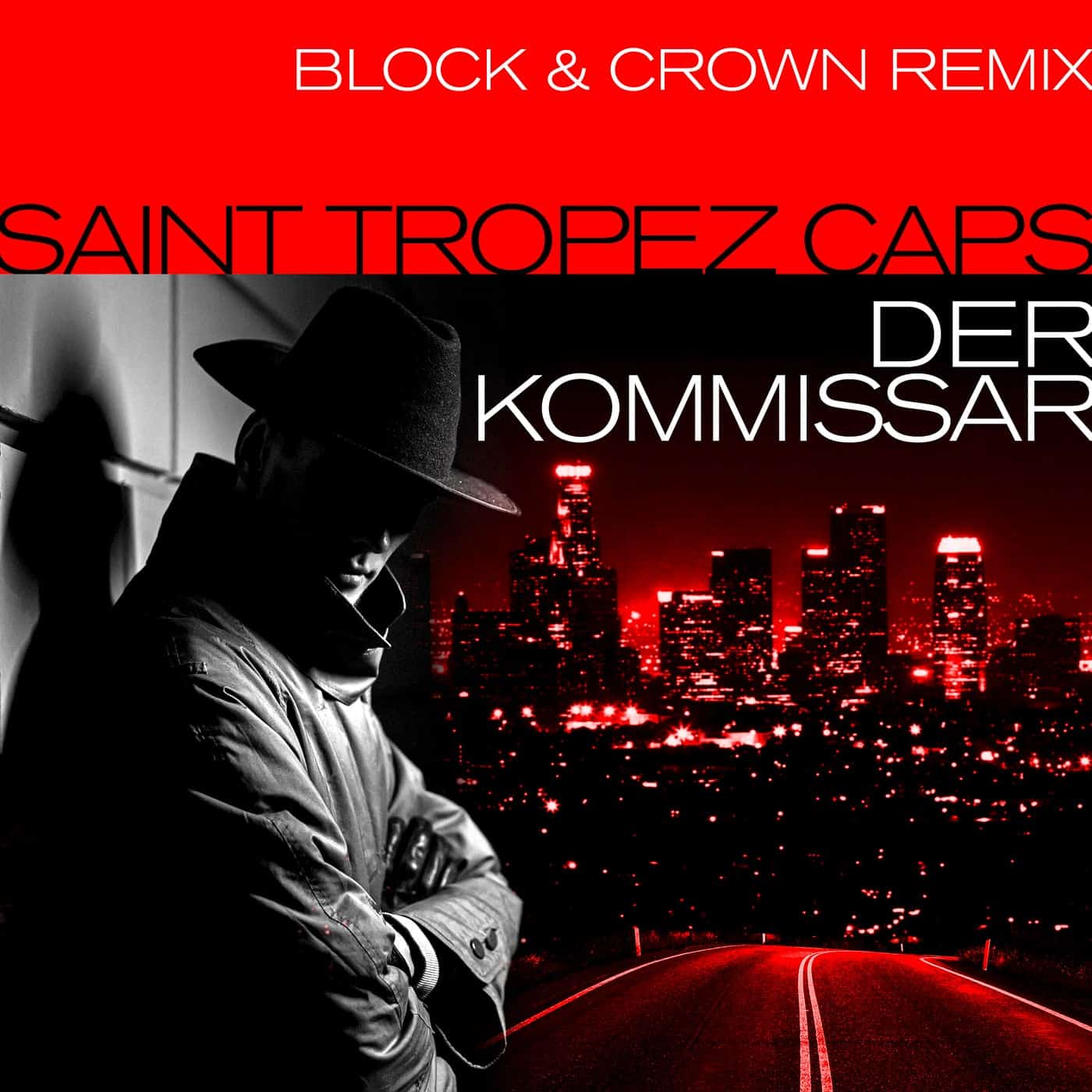 image cover: Saint Tropez Caps - Der Kommissar (Block & Crown Remix) / DIG160578BP