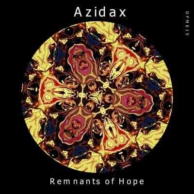 06 2022 346 320307 Azidax - Remnants Of Hope - Digital / DFM015