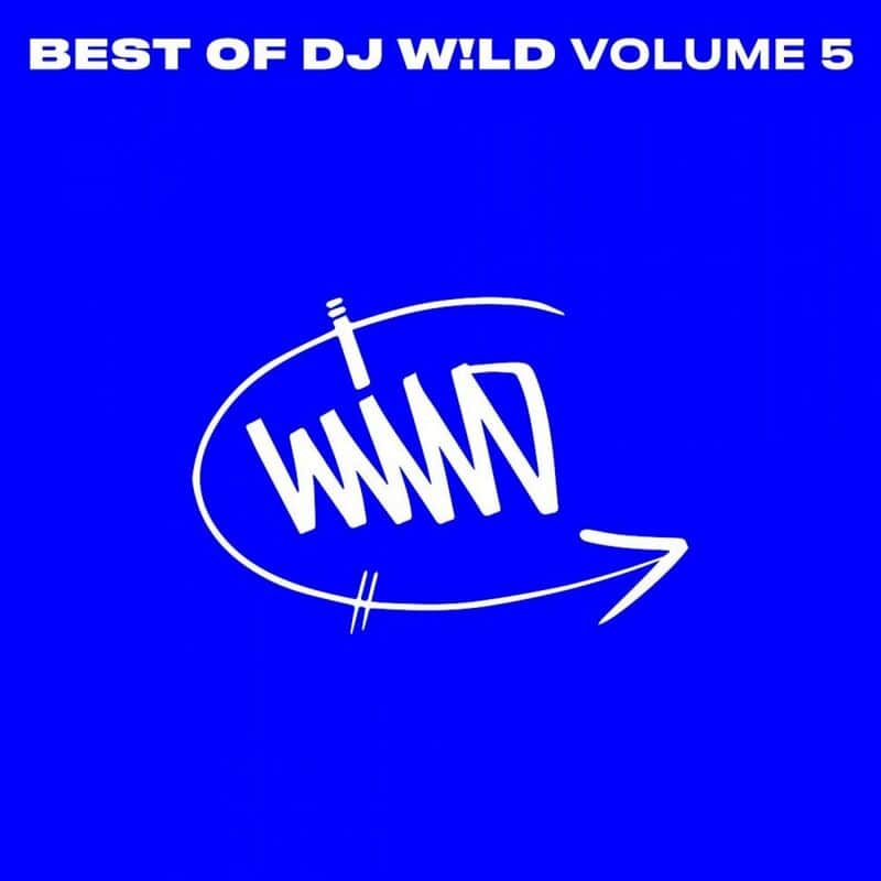 image cover: DJ W!LD - BEST OF DJ W​!​LD, Vol. 5 / The W Label