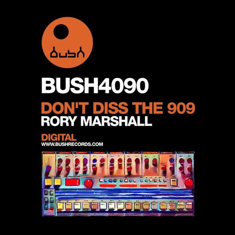 image cover: Rory Marshall - Don't Diss the 909 - EP / Bush Records