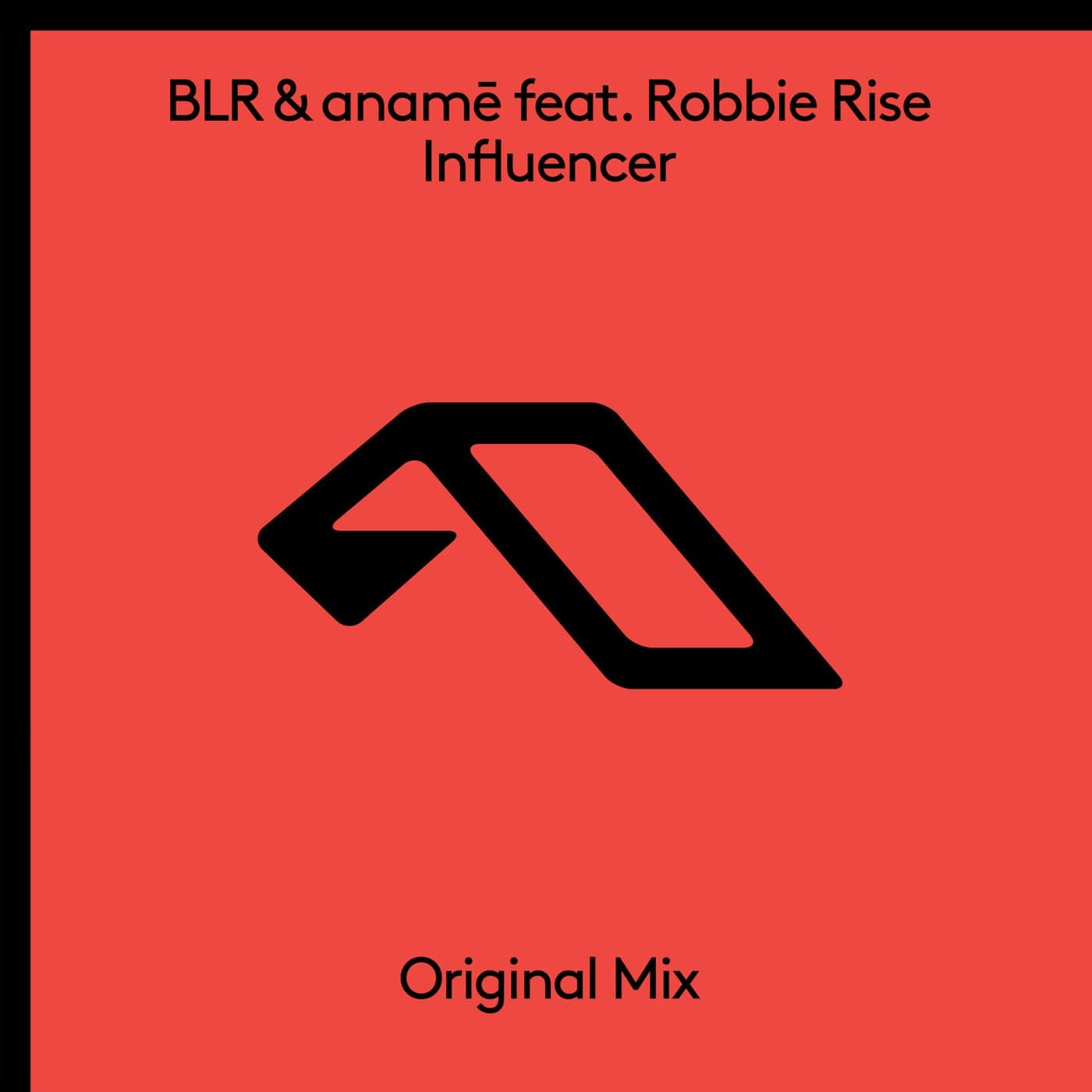 image cover: BLR, Robbie Rise, anamē (SE) - Influencer / ANJ808BD