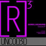 06 2022 346 91048 Axones, Dee Dolphin - Obstacle EP / R3UD019
