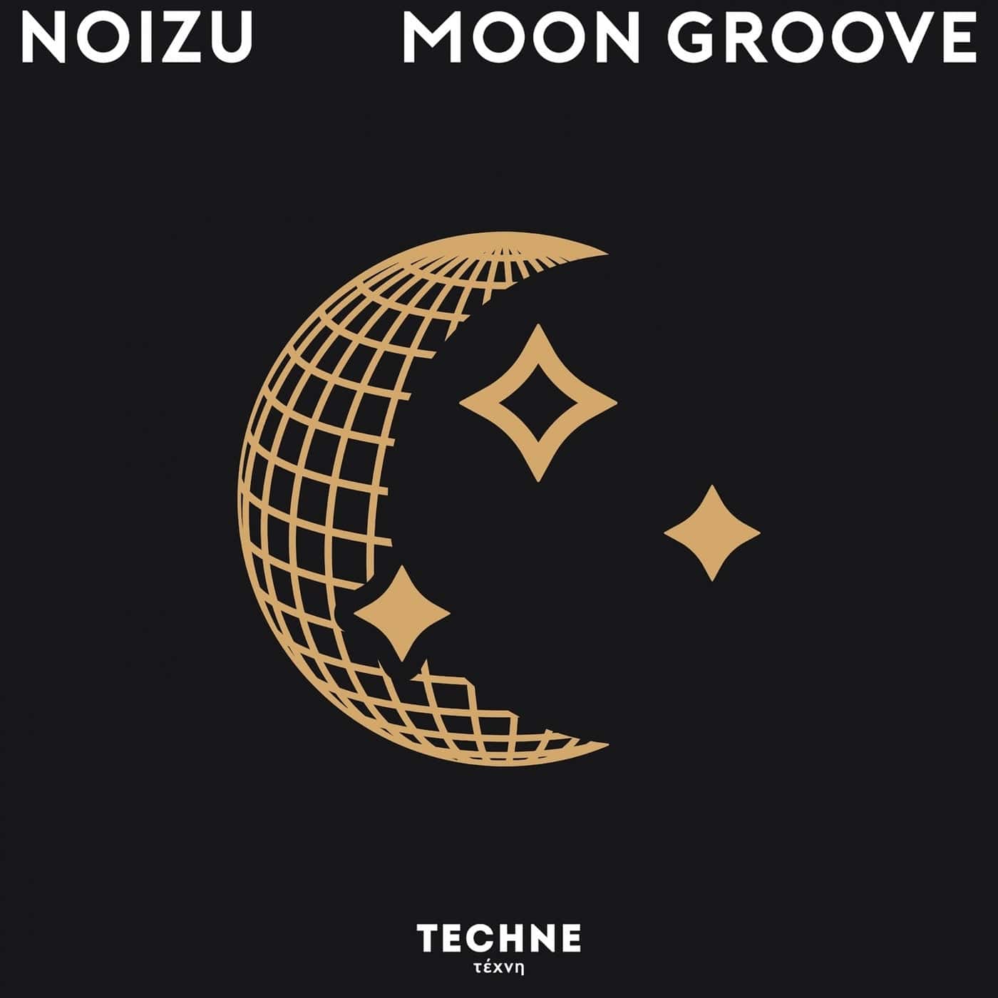 image cover: Noizu - Moon Groove (Extended Mix) / TECHNE042