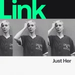 1be1242d 019c 4aae 982a 3b86f53e8dcb LINK Artist _ Just Her - Just Vibes
