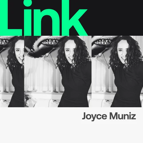 image cover: LINK Artist Joyce Muniz - Liberdade