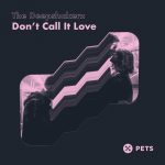 07 2022 346 091100474 The Deepshakerz - Don't Call It Love EP / PETS157