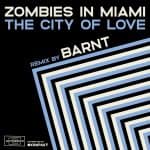 07 2022 346 091187070 Zombies In Miami - The City Of Love / MTR005D