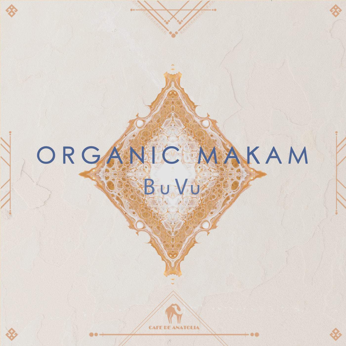 image cover: Cafe De Anatolia, BuVu, Sercan Peşan - Organic Makam / CDA171