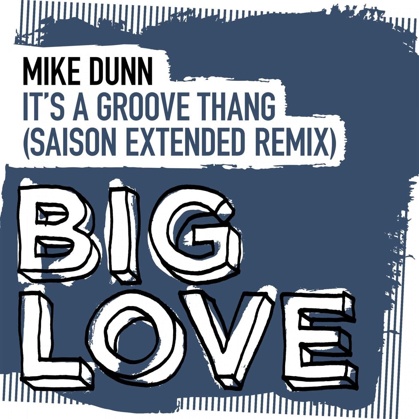 image cover: Mike Dunn - It's A Groove Thang (Saison Extended Remix) / BL131D2
