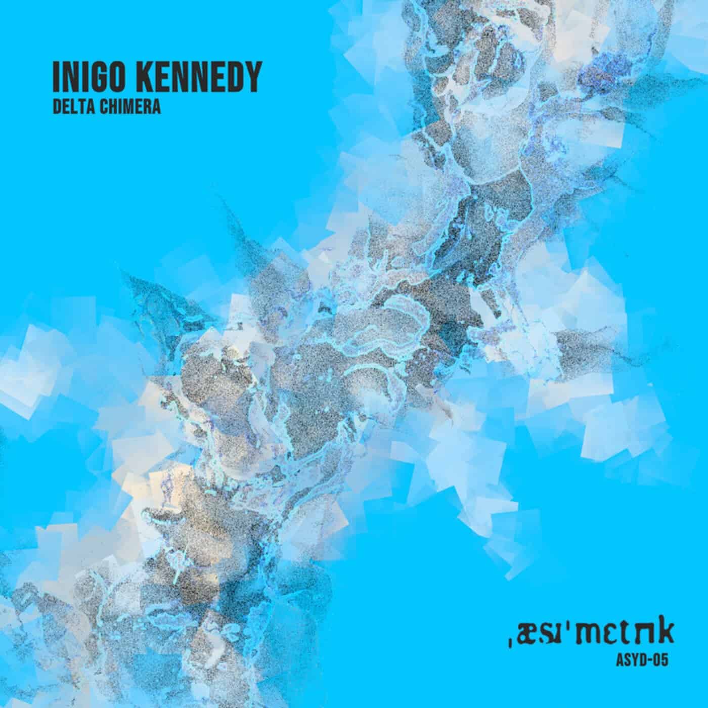 image cover: Inigo Kennedy - Delta Chimera / ASYD05