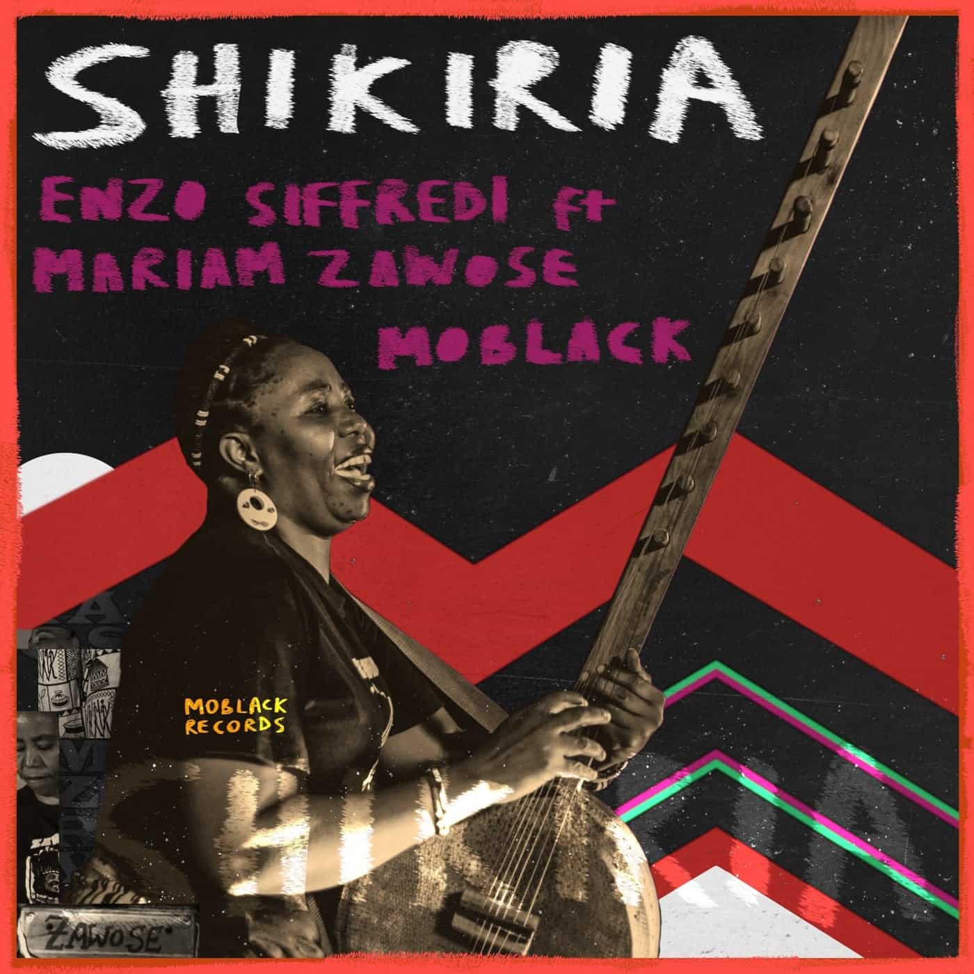 image cover: Enzo Siffredi, MoBlack, Mariam Zawose - Shikiria / MBR495