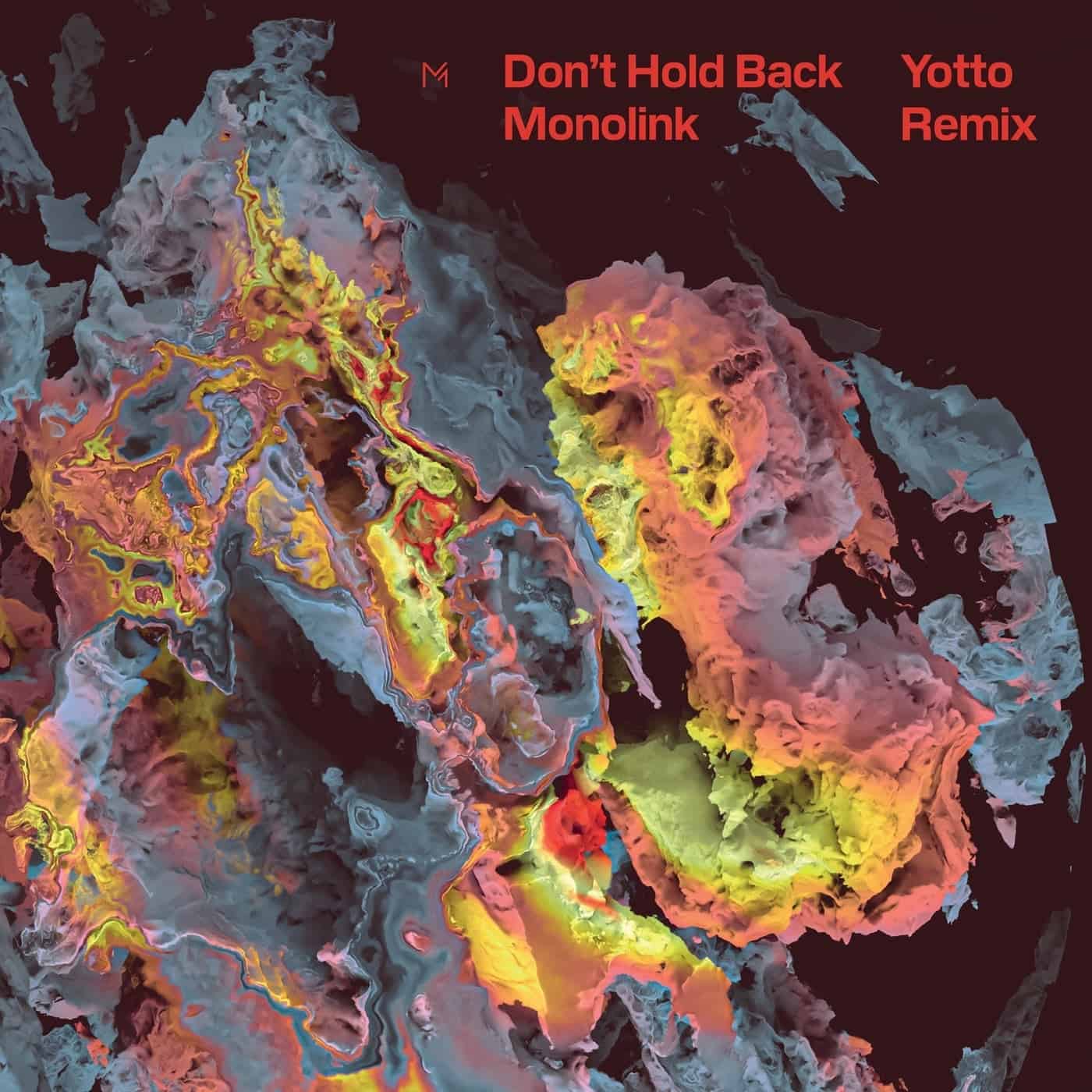 image cover: Monolink - Don't Hold Back (Yotto Remix) / 4066004474298