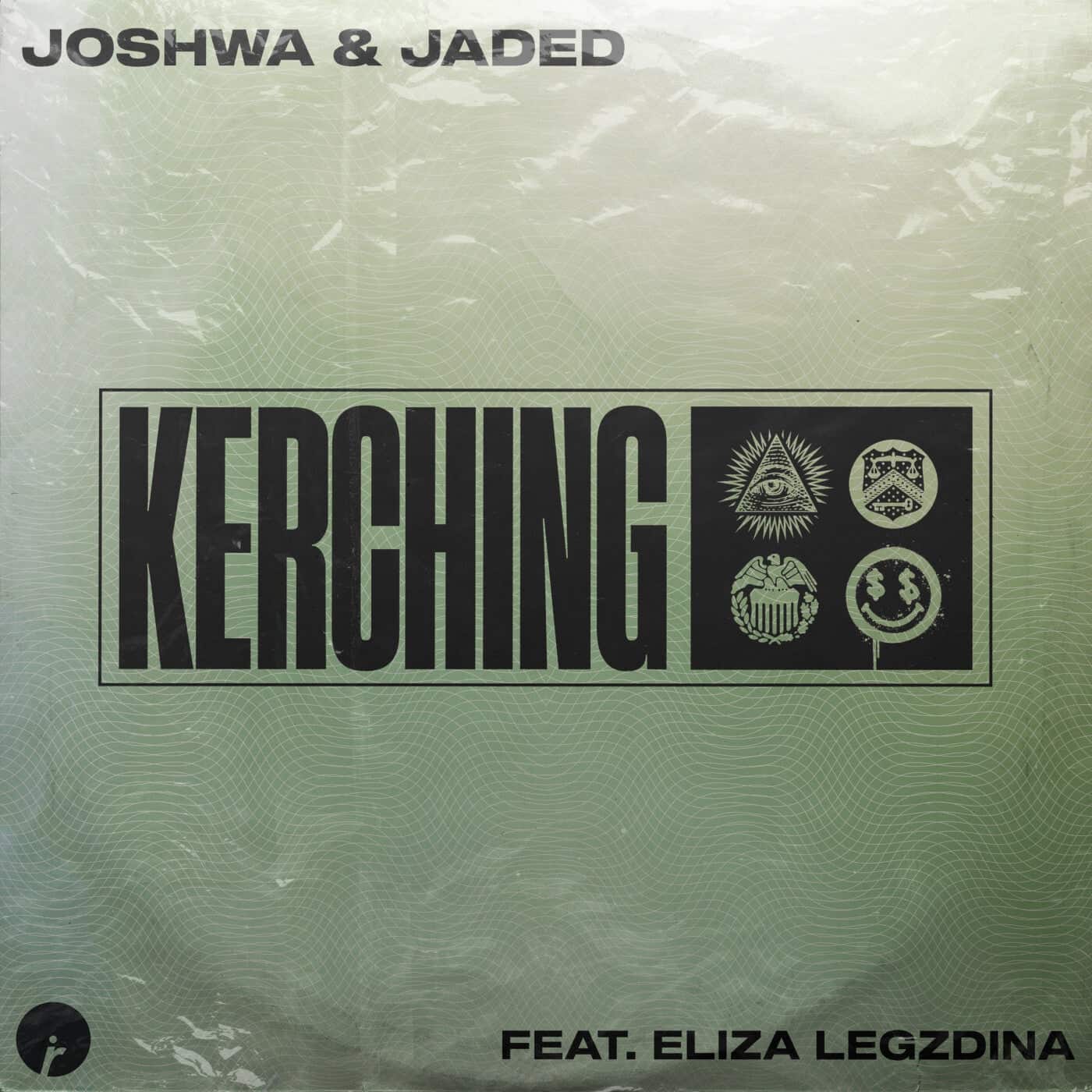 image cover: Jaded, Joshwa - Kerching (feat. Eliza Legzdina) / IR0185B