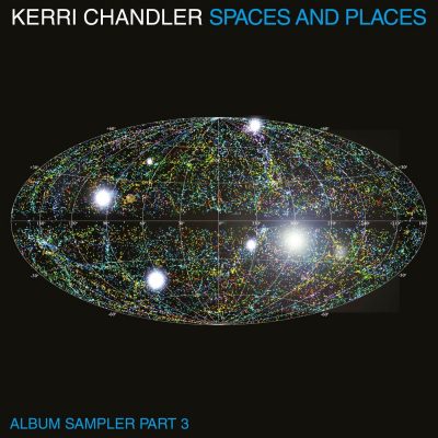 07 2022 346 091349686 Kerri Chandler, Dora Dora - Spaces and Places Album Sampler 3 / KTLP1SAMPLER3