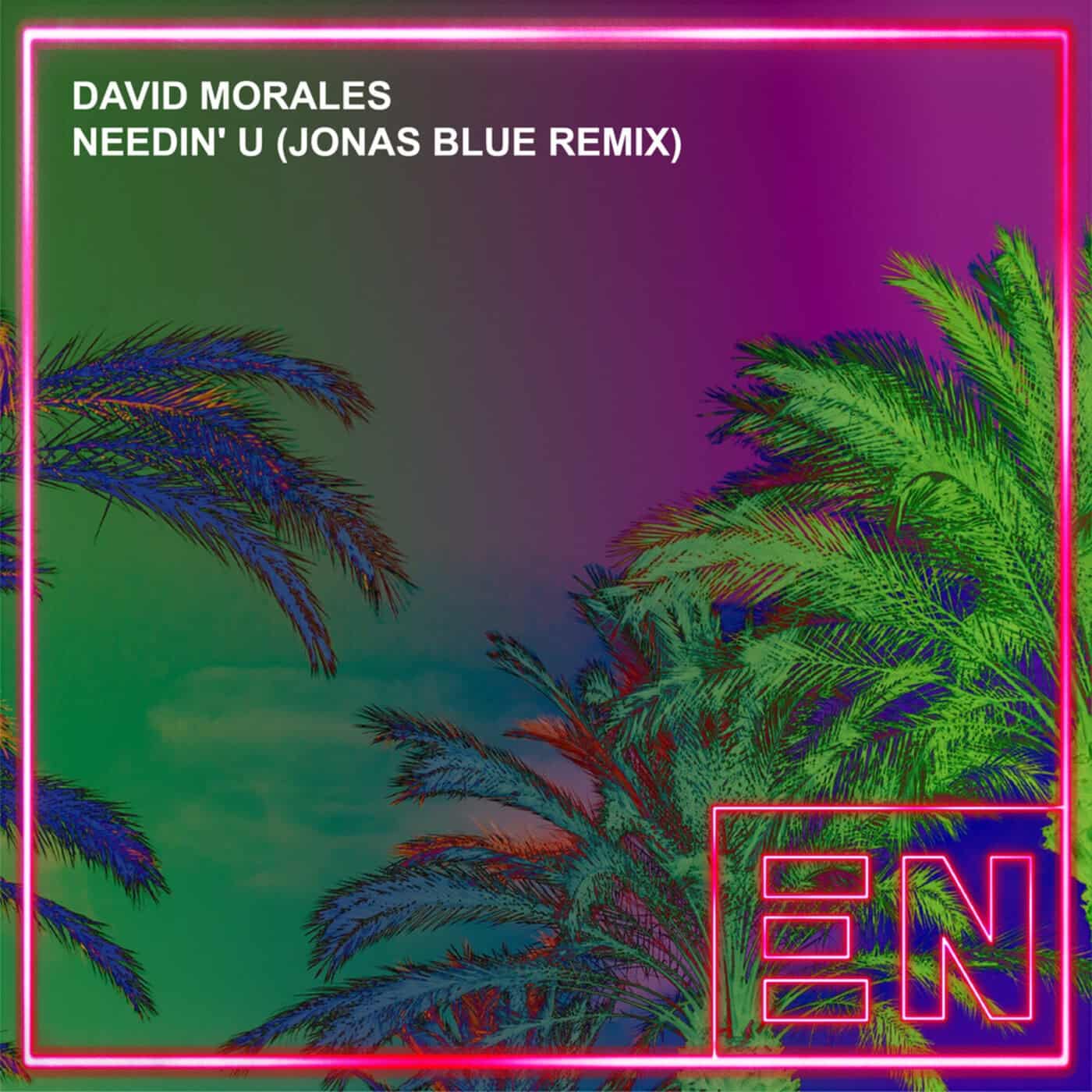 image cover: David Morales - Needin' U (Jonas Blue Extended Remix) / EN024A